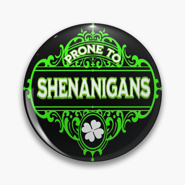Item preview, Prone To Shenanigans and Malarkey  designed and sold by TheEndDesign.
