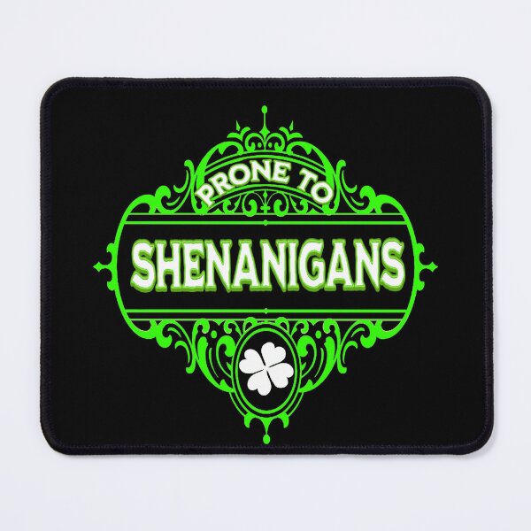 Item preview, Prone To Shenanigans and Malarkey  designed and sold by TheEndDesign.