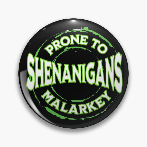 Item preview, Prone To Shenanigans and Malarkey  designed and sold by TheEndDesign.