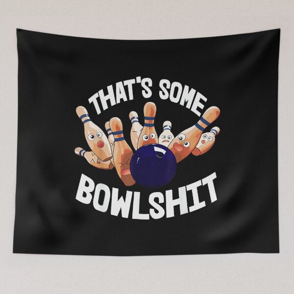 Item preview, That's Some Bowl Shit Bowling Ball Players Ten Pin Bowling designed and sold by HazelWCagle.