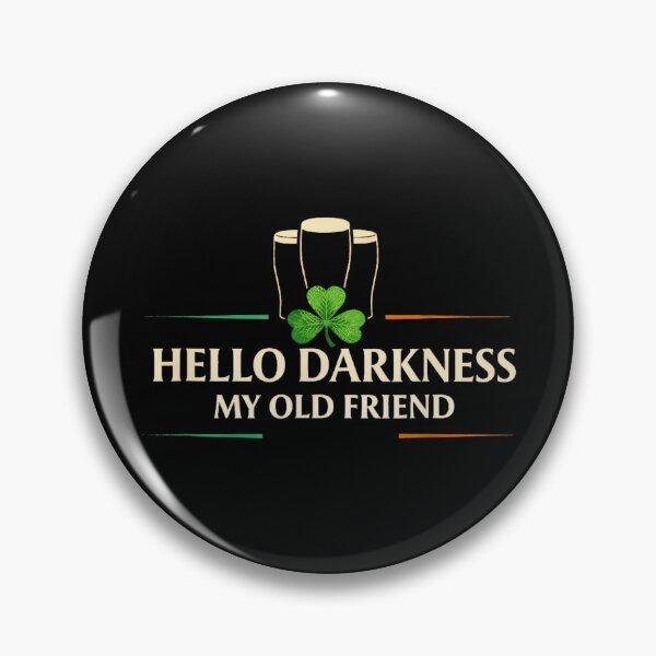 Item preview, Hello Darkness My Old Friend Irish Drinking St Patricks Day designed and sold by SonnyZDavis.