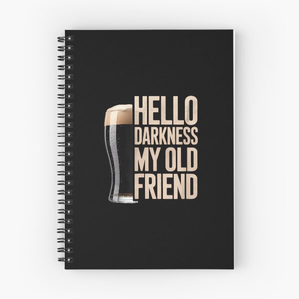 Item preview, Hello Darkness My Old Friend Stout Beer Lover designed and sold by SonnyZDavis.