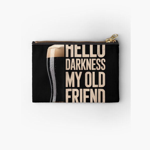 Item preview, Hello Darkness My Old Friend Stout Beer Lover designed and sold by SonnyZDavis.
