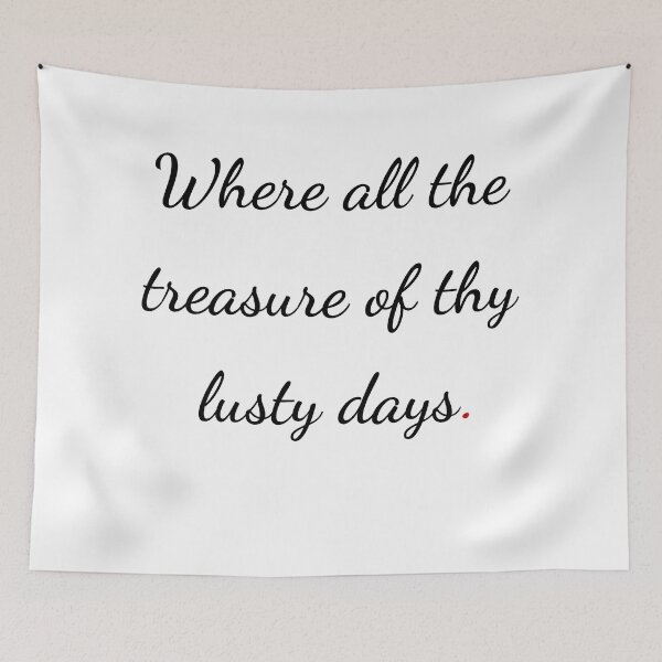 Item preview, "Where all the treasure of thy lusty days" - handwriting black designed and sold by ariksworld.