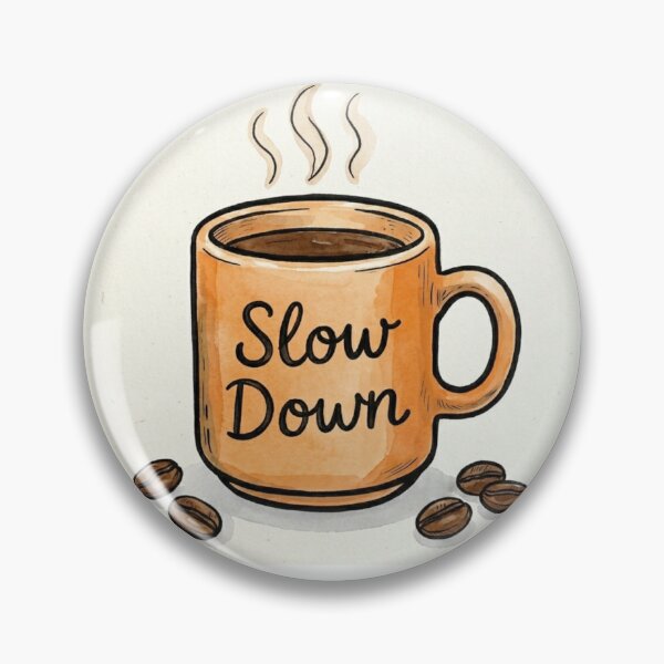 Item preview, slow down taken some coffee designed and sold by silexflow.