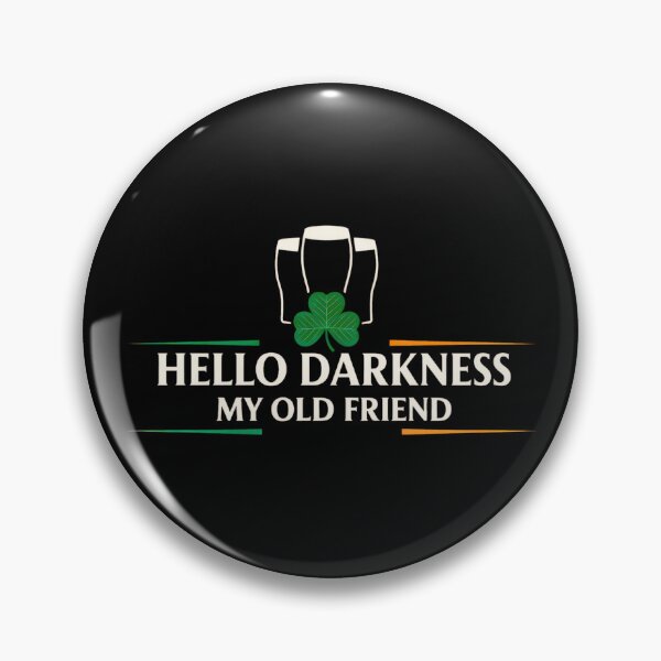 Item preview, Hello Darkness My Old Friend Irish Drinking St Patricks Day designed and sold by SonnyZDavis.