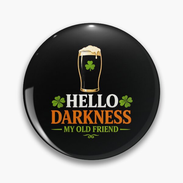 Item preview, Hello Darkness My Old Friend Irish Beer St. Patrick's Day designed and sold by SonnyZDavis.