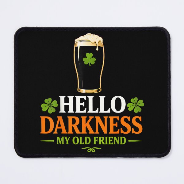 Item preview, Hello Darkness My Old Friend Irish Beer St. Patrick's Day designed and sold by SonnyZDavis.