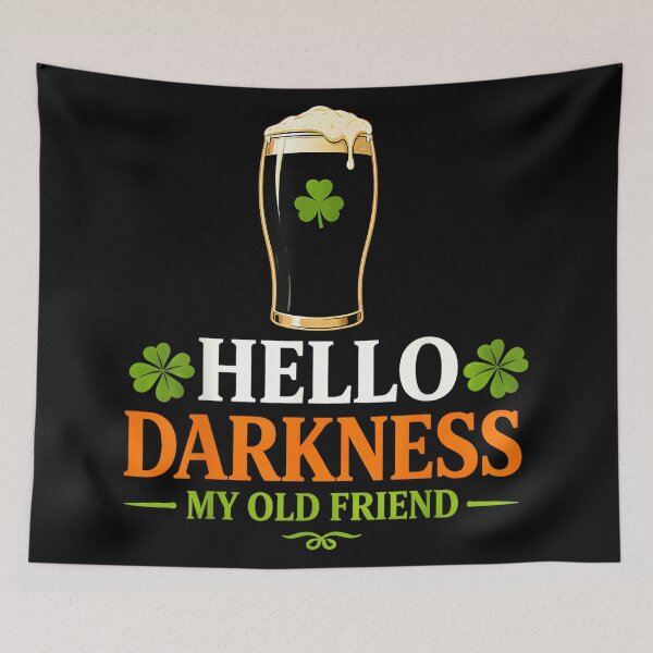 Item preview, Hello Darkness My Old Friend Irish Beer St. Patrick's Day designed and sold by SonnyZDavis.