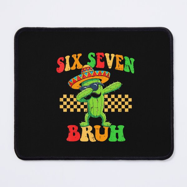 Item preview, Six Seven 67 Bruh Meme Cinco De Mayo designed and sold by irifine.