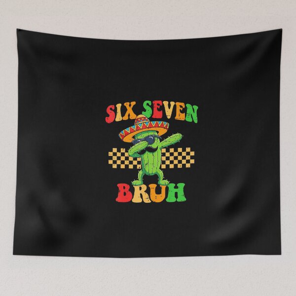 Item preview, Six Seven 67 Bruh Meme Cinco De Mayo designed and sold by irifine.
