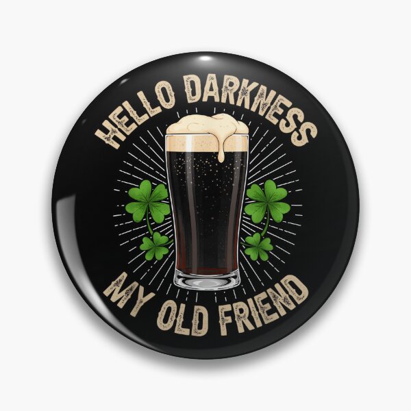 Item preview, Hello Darkness My Old Friend Beer Drinker Strout Beer Lover designed and sold by SonnyZDavis.