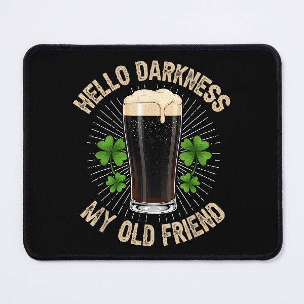 Item preview, Hello Darkness My Old Friend Beer Drinker Strout Beer Lover designed and sold by SonnyZDavis.