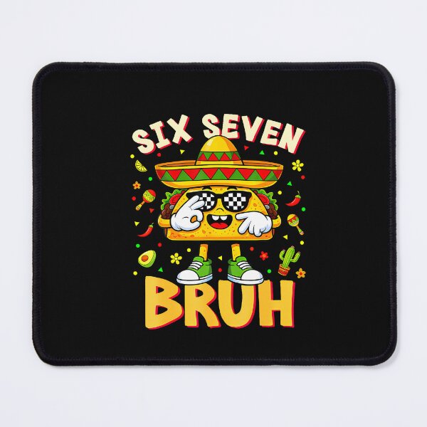 Item preview, Six Seven 6 7 Meme Taco Cinco De Mayo designed and sold by irifine.