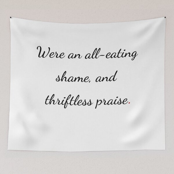 Item preview, "Were an all-eating shame, and thriftless praise" - handwriting black designed and sold by ariksworld.
