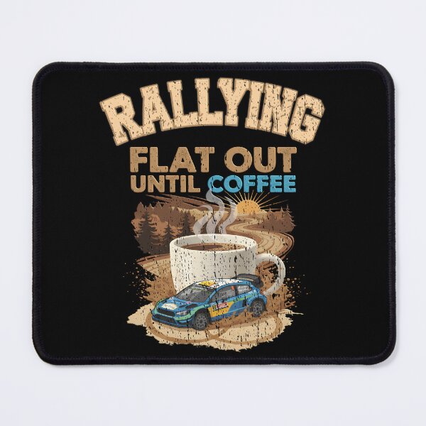 Item preview, Rallying Flat Out Until Coffee T-Shirt | Funny Rally Car Racing for Motorsport Fans coffee loving rally drivers co-drivers and teams  designed and sold by Jt41.