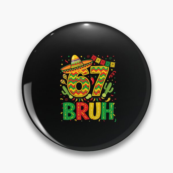 Item preview, 67 Bruh Mexican Fiesta Party 5 Cinco De Mayo designed and sold by irifine.