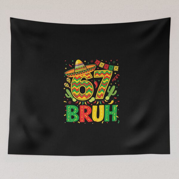Item preview, 67 Bruh Mexican Fiesta Party 5 Cinco De Mayo designed and sold by irifine.