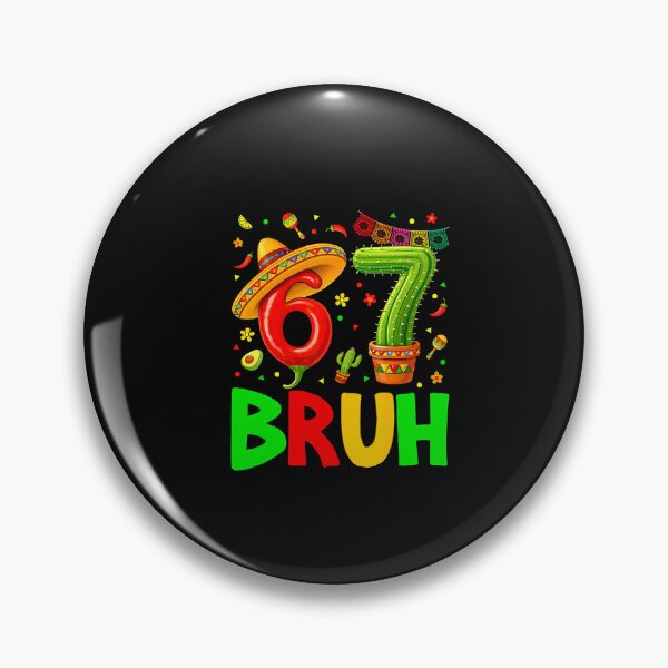 Item preview, 67 Bruh Six Seven Meme Mexican Fiesta Cinco De Mayo designed and sold by irifine.