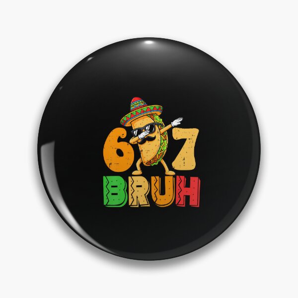 Item preview, 67 Bruh Meme Funny Cinco De Mayo designed and sold by irifine.