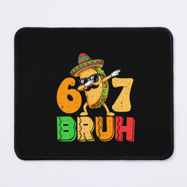 Item preview, 67 Bruh Meme Funny Cinco De Mayo designed and sold by irifine.