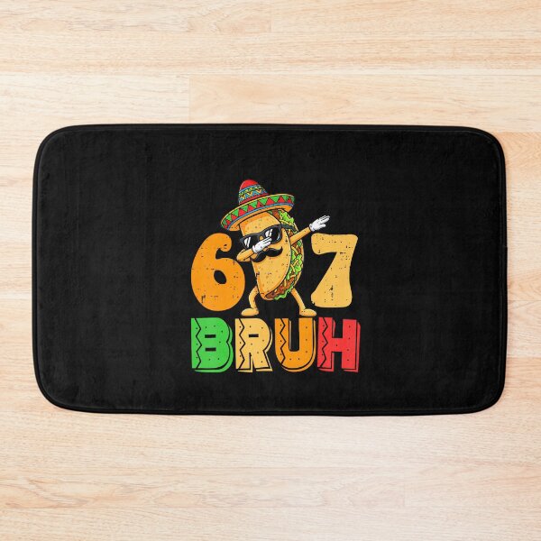 Item preview, 67 Bruh Meme Funny Cinco De Mayo designed and sold by irifine.