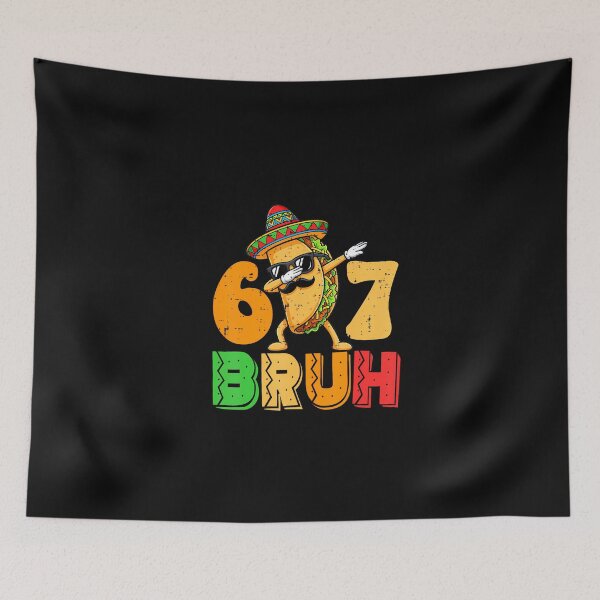 Item preview, 67 Bruh Meme Funny Cinco De Mayo designed and sold by irifine.