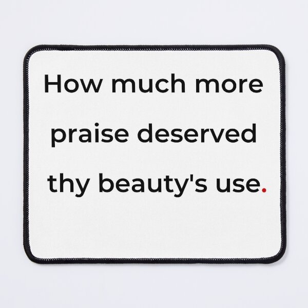 Item preview, "How much more praise deserved thy beauty’s use" - print black designed and sold by ariksworld.