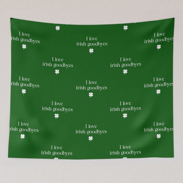 Item preview, Funny St Patricks Day, I Love Irish Goodbyes designed and sold by GigiBonny.
