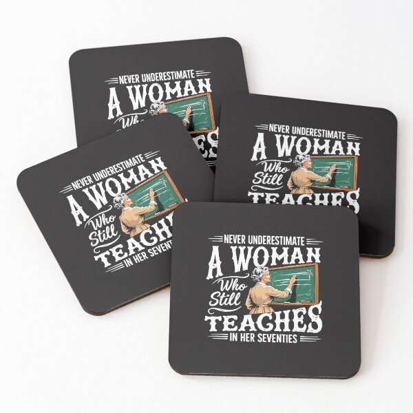 Item preview, Never Underestimate a Woman Who Still Teaches in Her Seventies Funny Teacher Design designed and sold by kiralynstration.