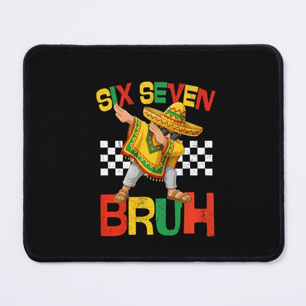 Item preview, Cinco De Mayo Six Seven Bruh Mexican designed and sold by irifine.