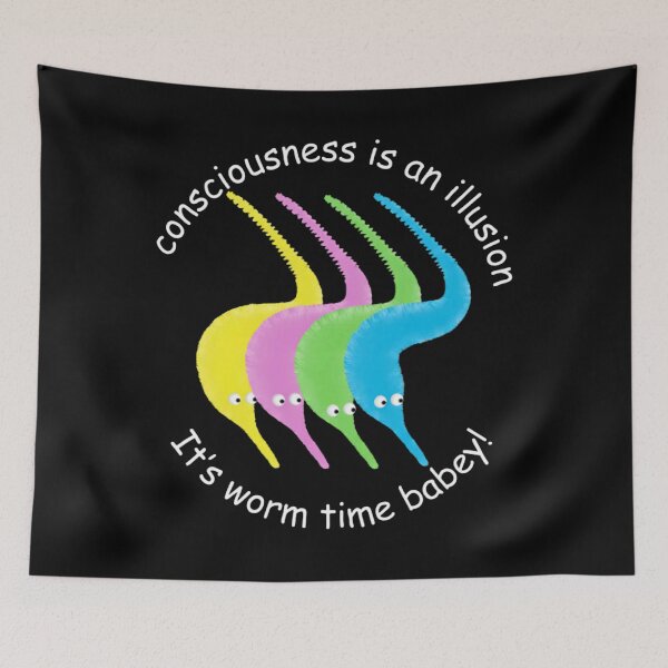 Item preview, Consciousness Is An Illusion It'S Worm Time Babey designed and sold by Yahiamarouane.