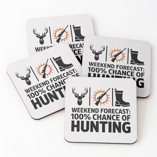 Item preview, Weekend Forecast 100% Chance Of Hunting designed and sold by Hayes Printology.