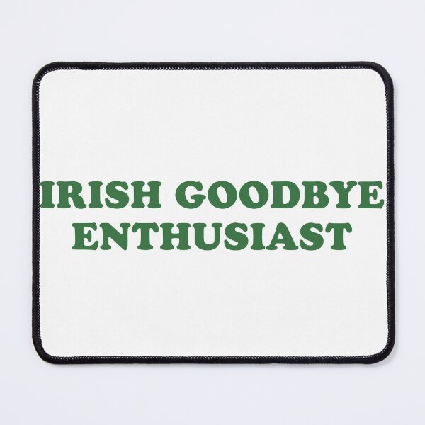 Item preview, Irish Goodbye Enthusiast designed and sold by GigiBonny.