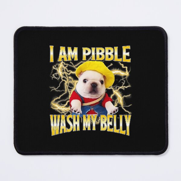 Item preview, I Am Pibble Wash My Belly Funny Puppy Meme designed and sold by tadmercado.