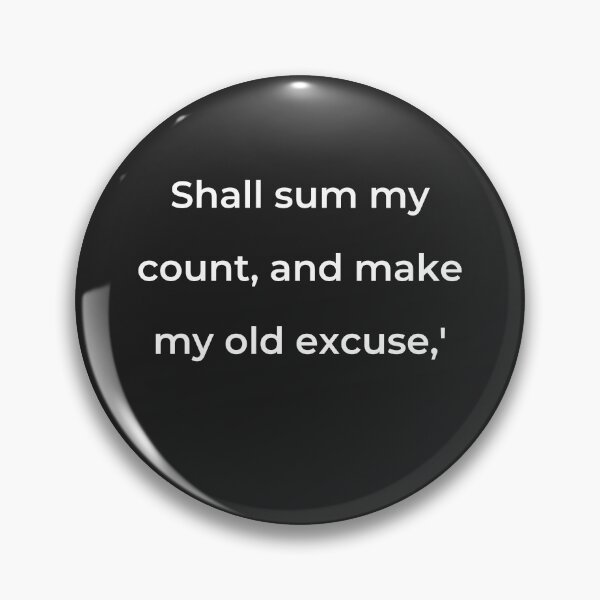 Item preview, "Shall sum my count and make my old excuse,'" - print white designed and sold by ariksworld.