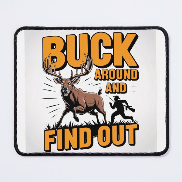 Item preview, Buck Around And Find Out designed and sold by Hayes Printology.