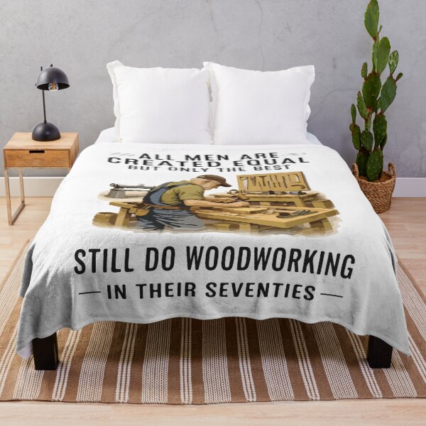 Item preview, All Men Are Created Equal But the Best Do Woodworking in Their Seventies designed and sold by kiralynstration.