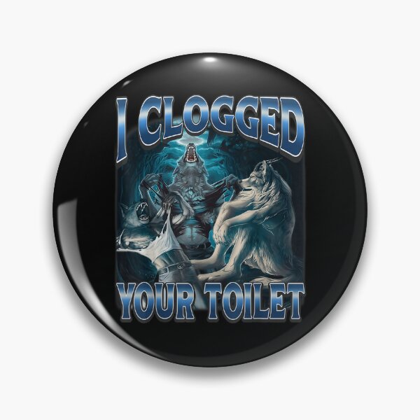 Item preview, Sorry I Clogged Your Toilet designed and sold by sigrunsartcave.