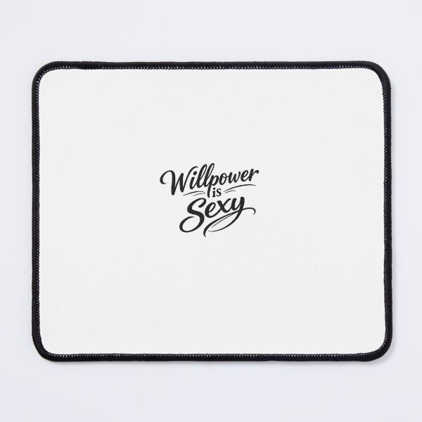 Item preview, Willpower is sexy designed and sold by Turosteszta.