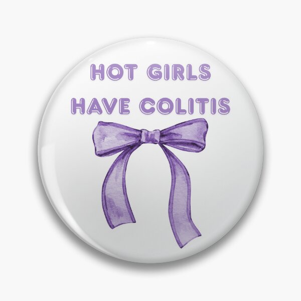 Item preview, Hot Girls Have Colitis designed and sold by Designbynorase.