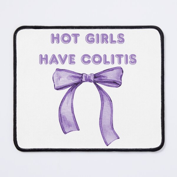 Item preview, Hot Girls Have Colitis designed and sold by Designbynorase.