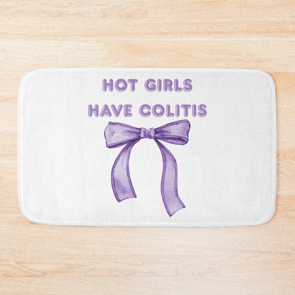 Item preview, Hot Girls Have Colitis designed and sold by Designbynorase.