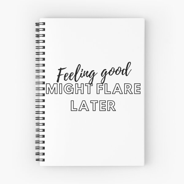 Item preview, Feeling Good Might Flare Later designed and sold by Designbynorase.