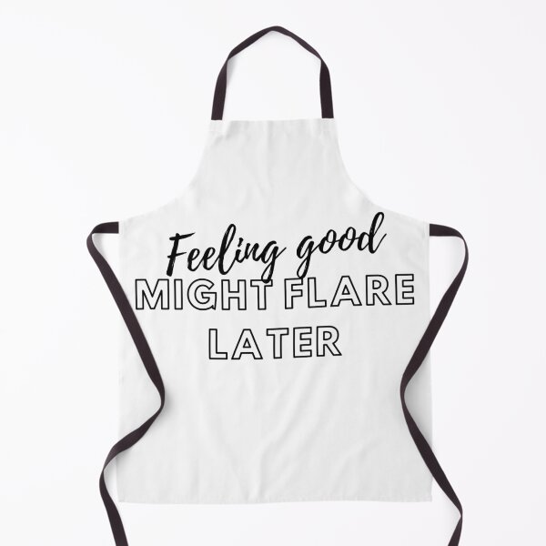 Item preview, Feeling Good Might Flare Later designed and sold by Designbynorase.
