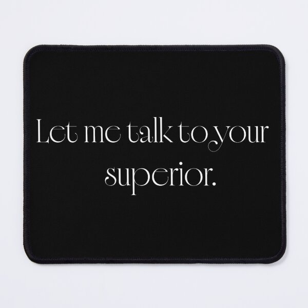 Item preview, Let Me Talk to Your Superior – Funny Office Humor designed and sold by ipot.