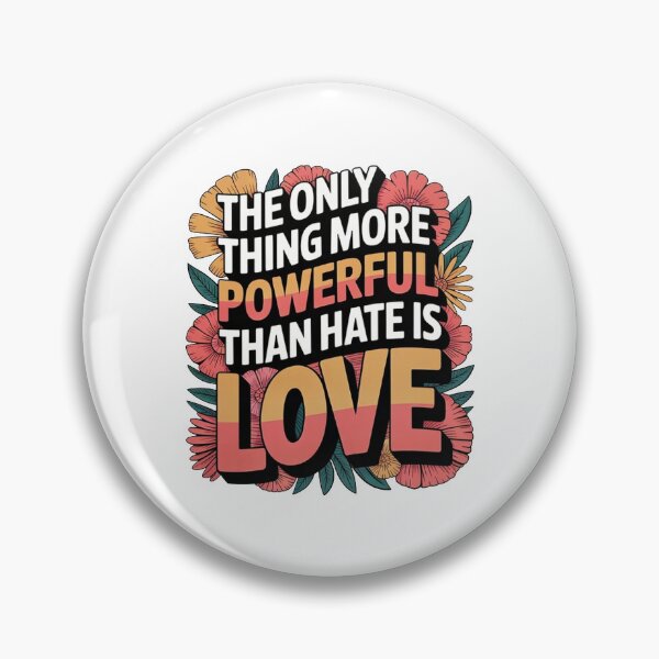 Item preview, The Only Thing More Powerful Than Hate Is Love  designed and sold by lauraonard.