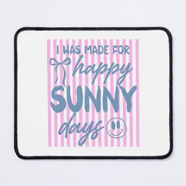 Item preview, I Was Made for Happy Sunny Days designed and sold by Lakatosarpad.