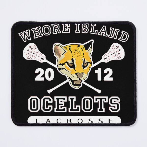 Item preview, Whore Island Ocelots Laracrosse designed and sold by LiveItNow.