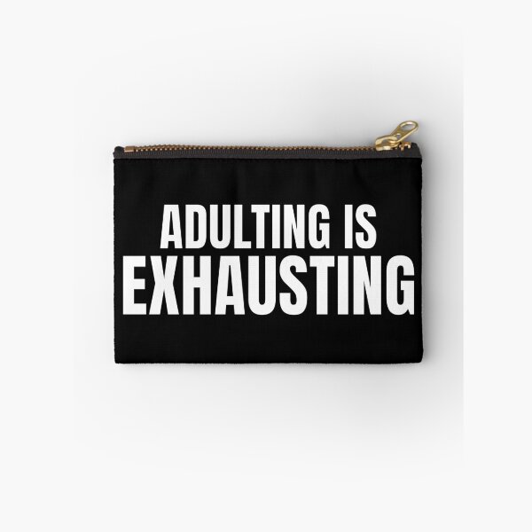 Item preview, Adulting Is Exhausting – Funny Adult Life Quote Shirt designed and sold by PixelPlush.